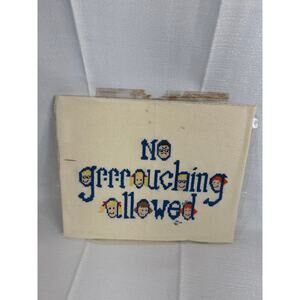 Cross Stitch "No Grrrouching allowed" 8x10 vintage